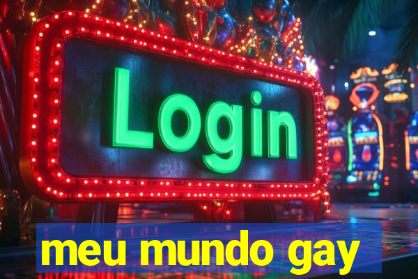 meu mundo gay